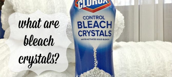 WHAT ARE BLEACH CRYSTALS ?  HOW CAN THEY MAKE YOUR LAUNDRY DAY EASIER ?